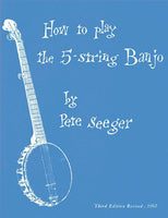 How to Play the 5 String Banjo by Pete Seeger